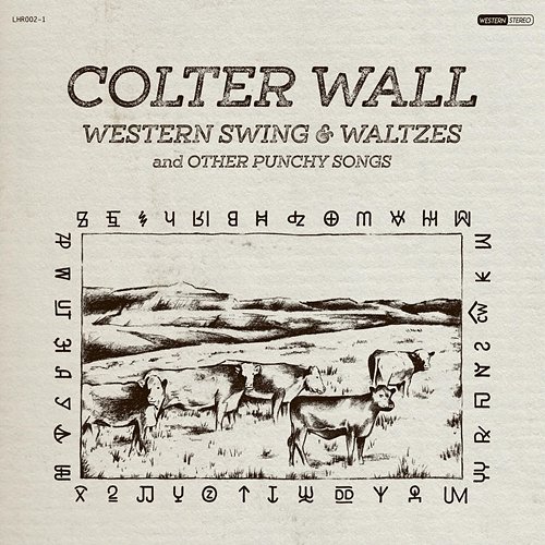 Western Swing & Waltzes and Other Punchy Songs Colter Wall