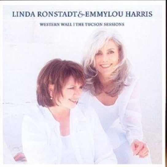 Western Wall (The Tucson Sessions) Ronstadt Linda, Harris Emmylou