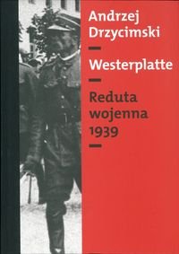 Westerplatte: Reduta w budowie 1926-1939 (tom 1) / Reduta wojenna 1939 (tom 2) Drzycimski Andrzej