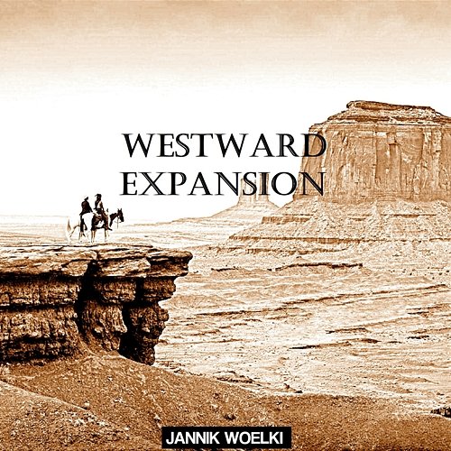 Westward Expansion Jannik Woelki