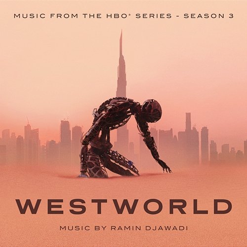 Westworld: Season 3 (Music From The HBO Series) Ramin Djawadi