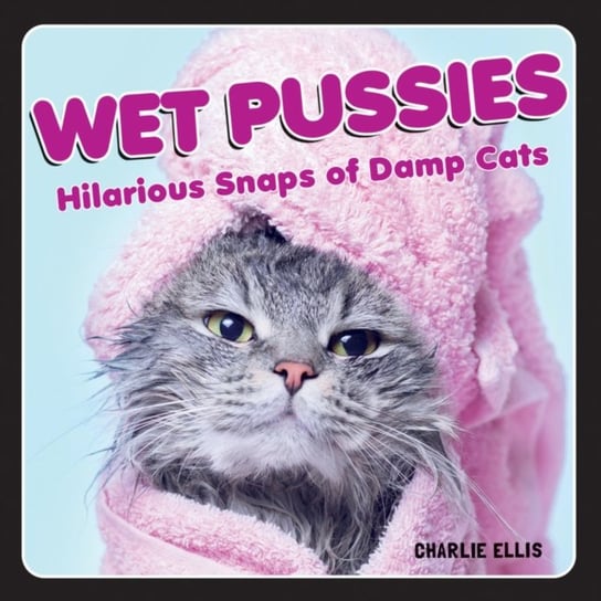 Wet Pussies: Hilarious Snaps of Damp Cats Charlie Ellis