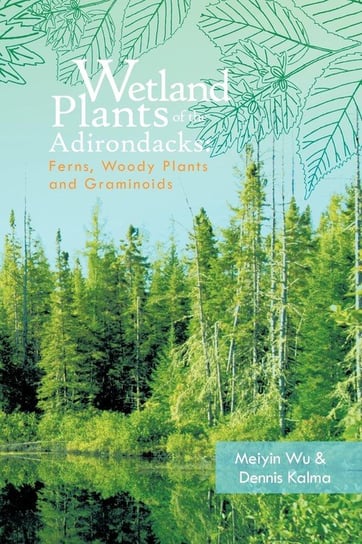 Wetland Plants of the Adirondacks Wu Meiyin