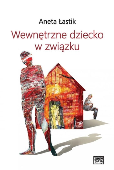 Wewnętrzne dziecko w związku - ebook mobi Łastik Aneta