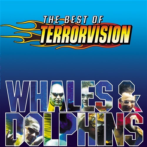 Whales And Dolphins - The Best Of Terrorvision