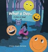 What a Day...: A Story in Emoji [With Reusable Stickers] Pfister Marcus