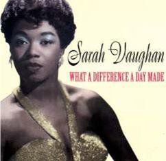 What A Difference A Day Made Sarah Vaughan