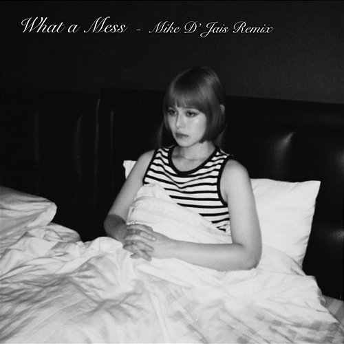 What a Mess Mike D' Jais, Uilou