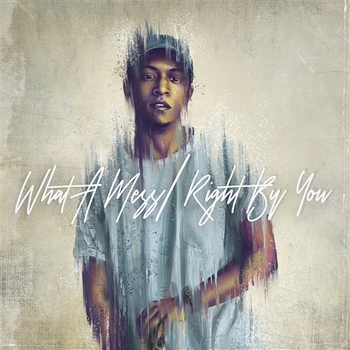 What a Mess / Right by You - Single Myles Castello