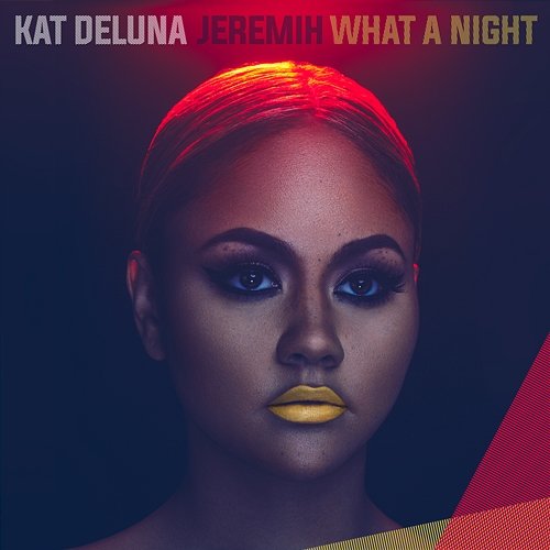 What A Night Kat Deluna feat. Jeremih