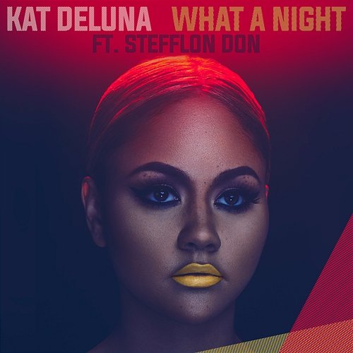 What A Night Kat Deluna feat. Jeremih, Stefflon Don
