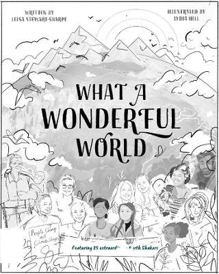 What a Wonderful World. Be inspired to care for our planet with 35 real-life stories and green tips Stewart-Sharpe Leisa