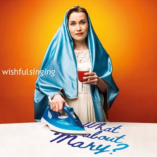 What About Mary? Wishful Singing