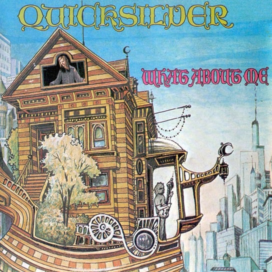 What About Me Quicksilver Messenger Service