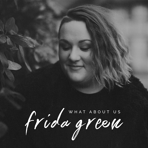 What About Us Frida Green