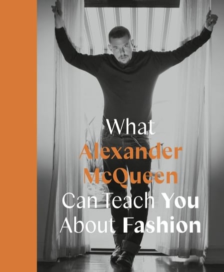 What Alexander McQueen Can Teach You About Fashion Ana Finel Honigman