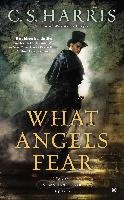 What Angels Fear: A Sebastian St. Cyr Mystery Harris C.S.
