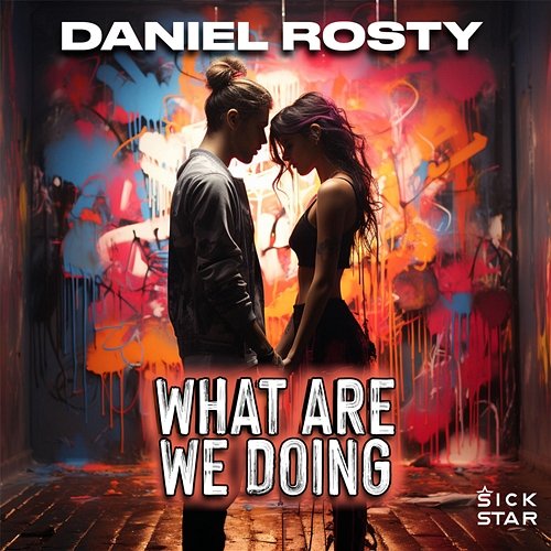 What are we doing Daniel Rosty
