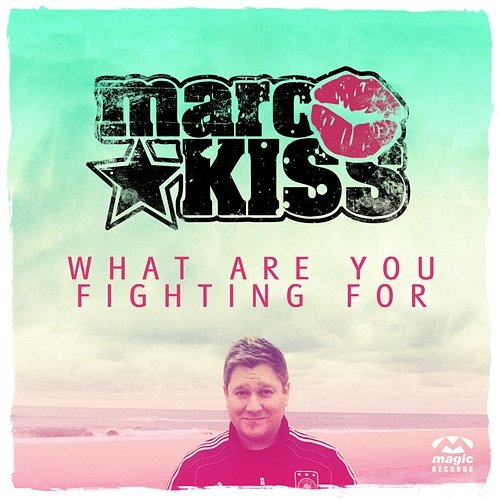What Are You Fighting For Marc Kiss