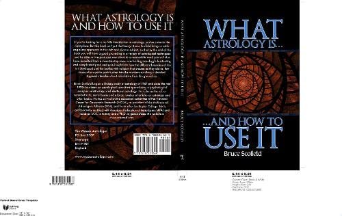 What Astrology is and How To Use it Bruce Scofield