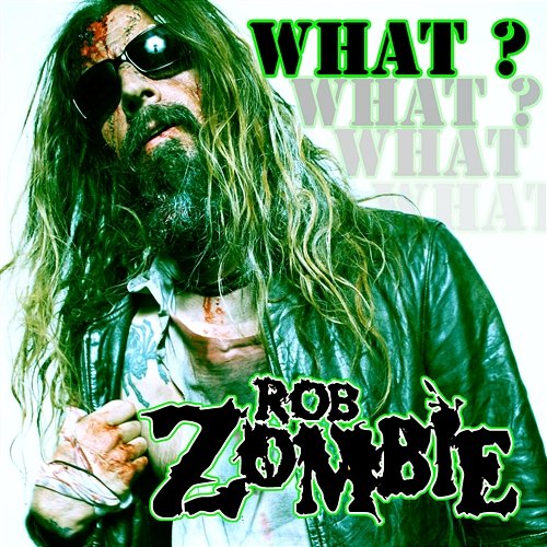 What? Rob Zombie