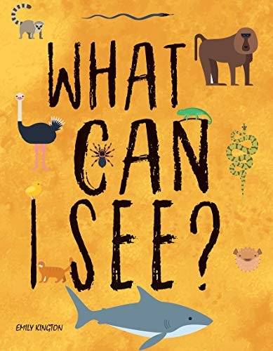 What Can I See in the Wild Sharing Our Planet, Nature and Habitats Annabel Griffin