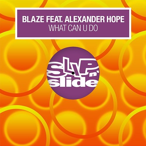 What Can U Do Blaze feat. Alexander Hope