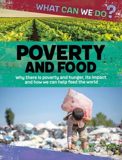 What Can We Do?: Poverty and Food Katie Dicker