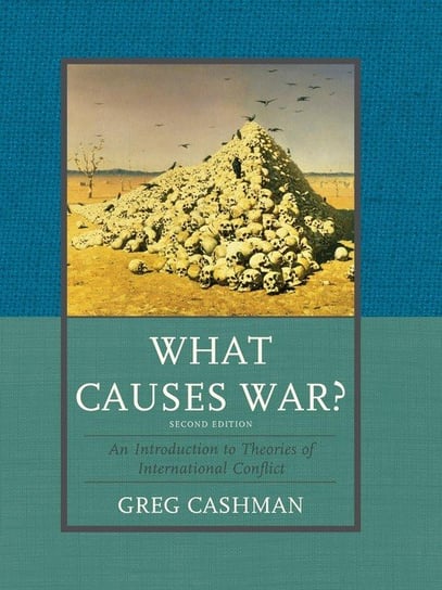 WHAT CAUSES WAR 2ED Cashman Greg