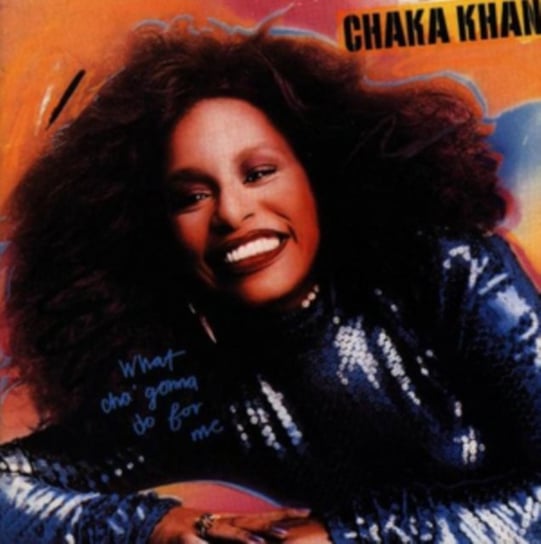 What Cha' Gonna Do For Me (Remastered) Chaka Khan