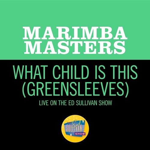 What Child Is This (Greensleeves) Marimba Masters
