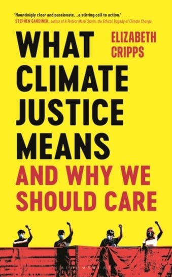 What Climate Justice Means And Why We Should Care Elizabeth Cripps