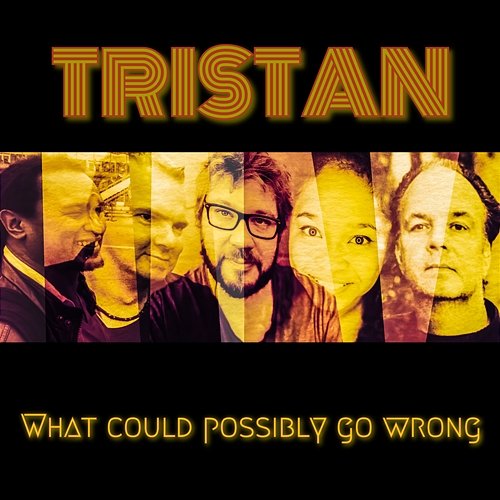 What Could Possibly Go Wrong Tristan