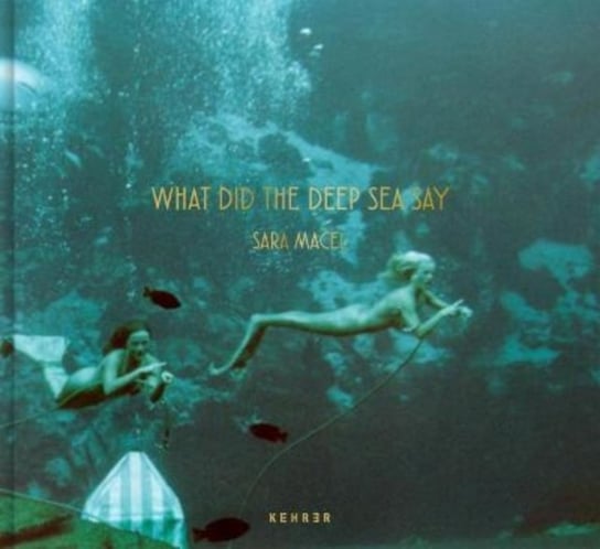 What Did The Deep Sea Say Sara Macel
