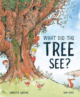 What Did the Tree See? Guillain Charlotte