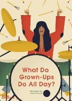 What Do Grown-Ups Do All Day? Ryski Dawid