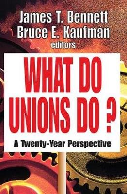 What Do Unions Do? Barrows Thomas S., Kaufman Bruce E.