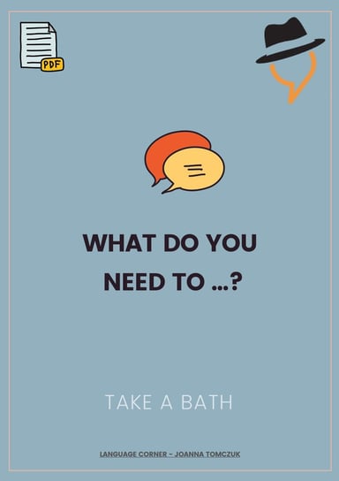 What do you need to take a bath? Joanna Tomczuk
