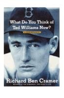What Do You Think of Ted Williams Now? Cramer Richard Ben