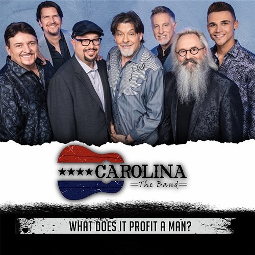 What Does It Profit A Man? Carolina the Band