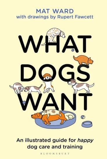 What Dogs Want Mat Ward