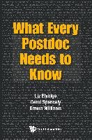 What Every Postdoc Needs to Know Elvidge Liz, Spencely Carol, Williams Emma