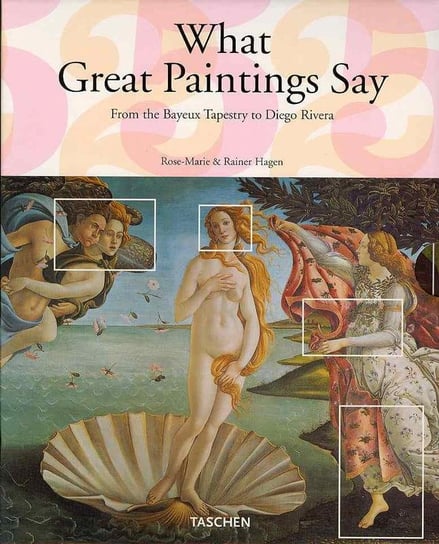What Great Paintings Say. Volume 1-2 Hagen Rose Marie