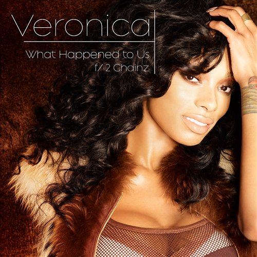 What Happened to Us Veronica feat. 2 Chainz