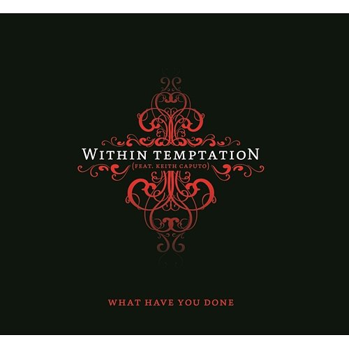 What Have You Done Within Temptation feat. Keith Caputo