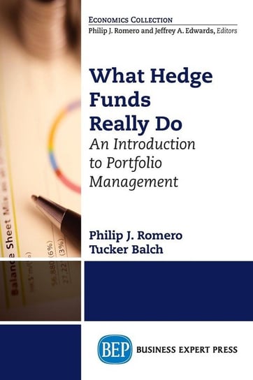 What Hedge Funds Really Do Romero Philip J.
