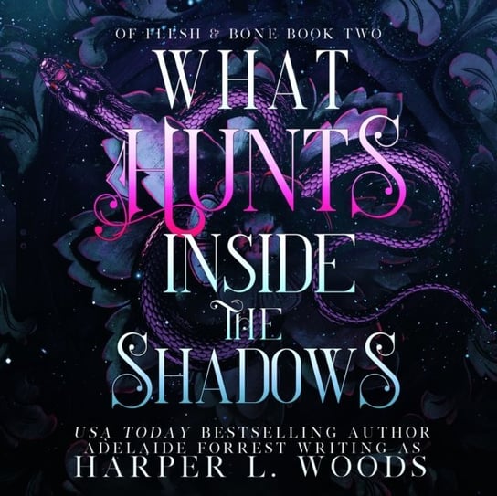 What Hunts Inside the Shadows Woods Harper L.