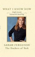 What I Know Now Ferguson Sarah