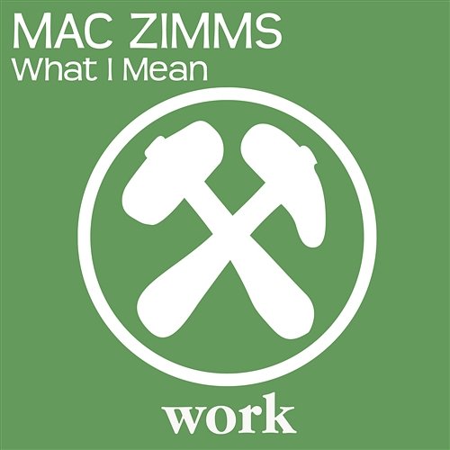 What I Mean Mac Zimms