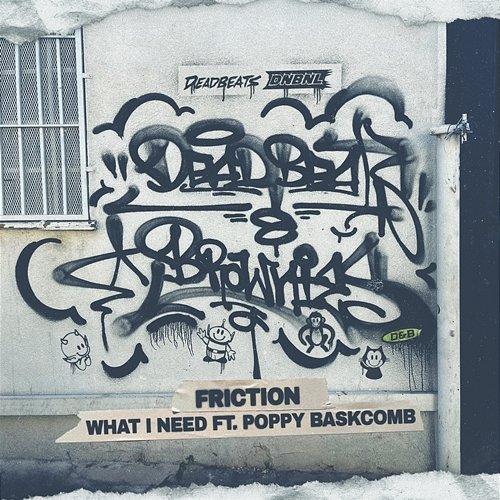 What I Need Friction, Poppy Baskcomb